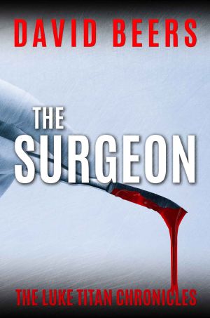 [The Luke Titan Chronicles 01] • The Surgeon · the Luke Titan Chronicles #1